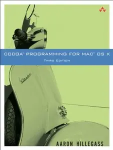 Cocoa Programming for Mac OS X 3rd Edition [Repost]