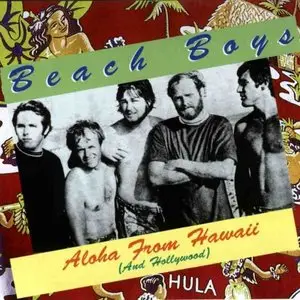 The Beach Boys - Aloha From Hawaii (And Hollywood) (2001)