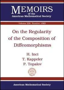 On the Regularity of the Composition of Diffeomorphisms (Memoirs of the American Mathematical Society)
