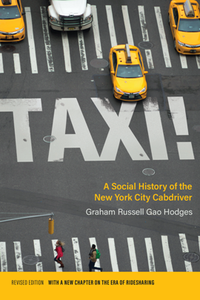 Taxi! : A Social History of the New York City Cabdriver, Revised Edition