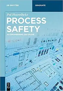 Process Safety: An Engineering Discipline