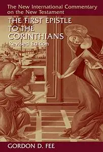 The First Epistle to the Corinthians, Revised Edition (Repost)