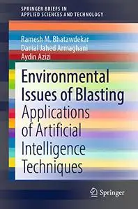 Environmental Issues of Blasting: Applications of Artificial Intelligence Techniques