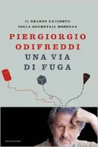 Una via di fuga. Il grande racconto della geometria moderna