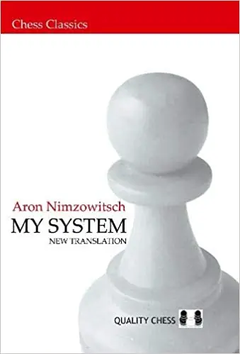 My System: a chess manual on totally new principles