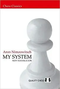 My System: a chess manual on totally new principles