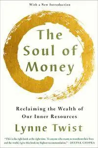 The Soul of Money: Transforming Your Relationship with Money and Lif