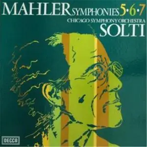 Chicago Symphony Orchestra, Solti - Mahler: Symphonies 5, 6, 7 (1971)
