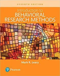 Introduction to Behavioral Research Methods, 7th Edition (repost)