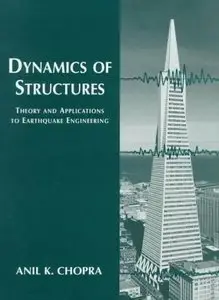 Dynamics of Structures: Theory and Applications to Earthquake Engineering