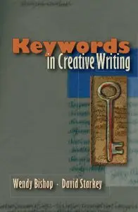 David Starkey, Wendy Bishop - Keywords in Creative Writing