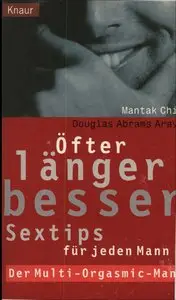 Öfter - länger - besser Sextips für den Mann - Der Multi-Orgasmic Man