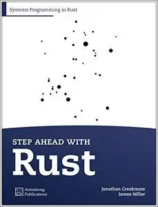 Step Ahead with Rust: Systems Programming in Rust