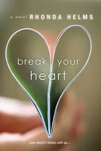 «Break Your Heart» by Rhonda Helms