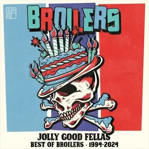 Broilers - Jolly Good Fellas - Best of Broilers 1994-2024 (2024)