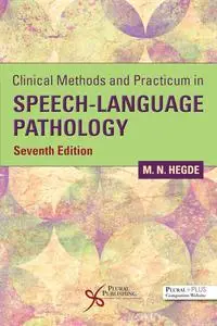 Clinical Methods and Practicum in Speech-Language Pathology, 7th Edition