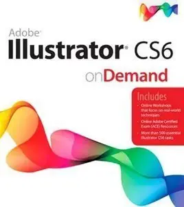 Adobe Illustrator CS6 on Demand, 2nd Edition (Repost)