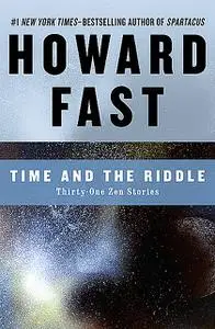 «Time and the Riddle» by Howard Fast