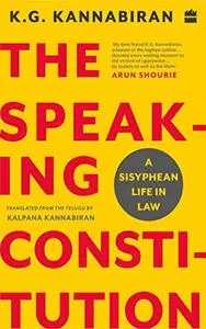 The Speaking Constitution: A Sisyphean Life in Law