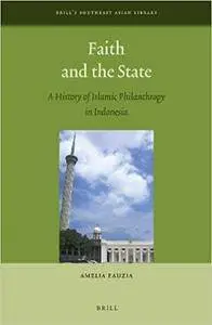 Faith and the State: A History of Islamic Philanthropy in Indonesia