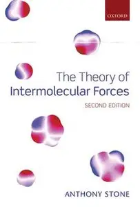 The Theory of Intermolecular Forces, 2nd Edition