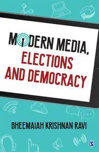 Modern Media, Elections and Democracy