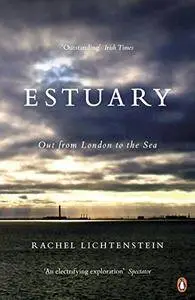 Estuary: Out from London to the Sea