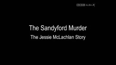 BBC - The Sandyford Murder (2013)