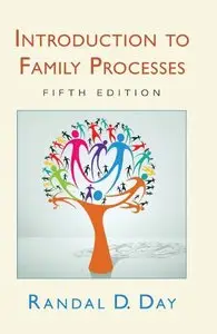 Introduction to Family Processes: Fifth Edition (repost)