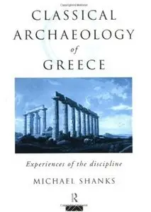 Classical Archaeology of Greece: Experiences of the Discipline (repost)