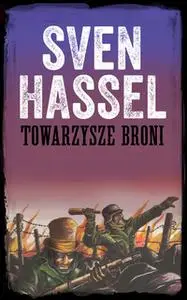 «Towarzysze broni» by Sven Hassel