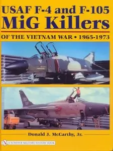 USAF F-4 and F-105 MiG Killers of the Vietnam War, 1965-1973