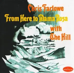 Chris Farlowe With The Hill - From Here To Mama Rosa (1970) [Reissue 2010]