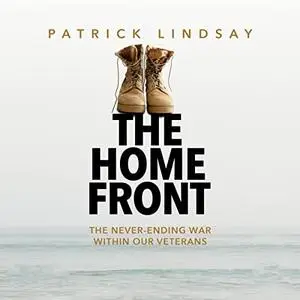 The Home Front: The Never-Ending War Within Our Veterans [Audiobook]