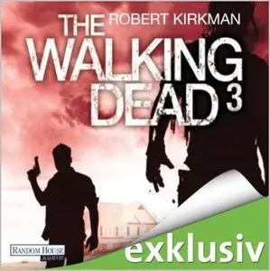 Robert Kirkman & Jay Bonansinga - The Walking Dead - Band 3