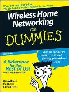 Wireless Home Networking For Dummies, 3rd Edition (Repost)