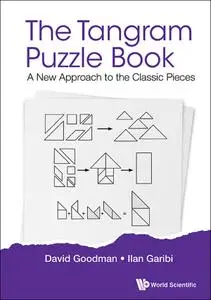 The Tangram Puzzle Book: A New Approach to the Classic Pieces