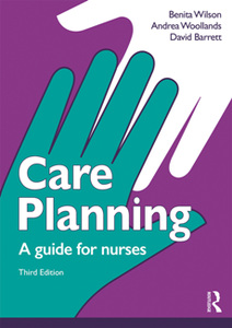Care Planning : A Guide for Nurses, Third Edition