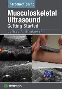 Introduction to Musculoskeletal Ultrasound: Getting Started (repost)