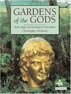 Gardens of the Gods: Myth, Magic and Meaning in Horticulture (repost)