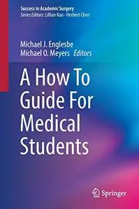 A How To Guide For Medical Students (Repost)