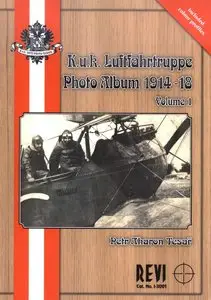 K.u.k. Luftfahrtruppe Photo Album 1914-1918 Vol.1 (repost)