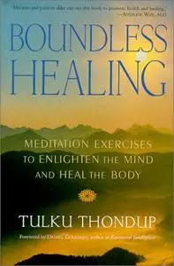 Boundless Healing: Mediation Exercises to Enlighten the Mind and Heal the Body