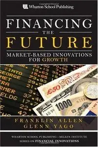 Financing the Future: Market-Based Innovations for Growth (repost)