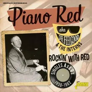 Piano Red - Rockin' with Red: Singles As & Bs 1950-1962 (2018)
