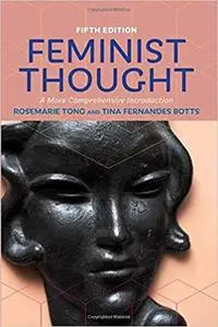 Feminist Thought: A More Comprehensive Introduction Ed 5