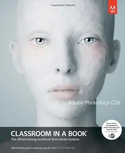 Adobe Photoshop CS6 Classroom in a Book (Repost)