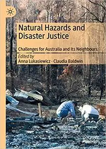 Natural Hazards and Disaster Justice: Challenges for Australia and Its Neighbours