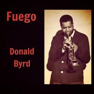 Donald Byrd - Fuego (1959/2021) [Official Digital Download 24/96]