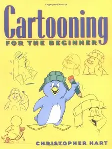 Cartooning for the Beginner (Christopher Hart Titles) (repost)